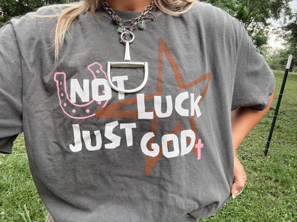 Not Luck Just God Tee